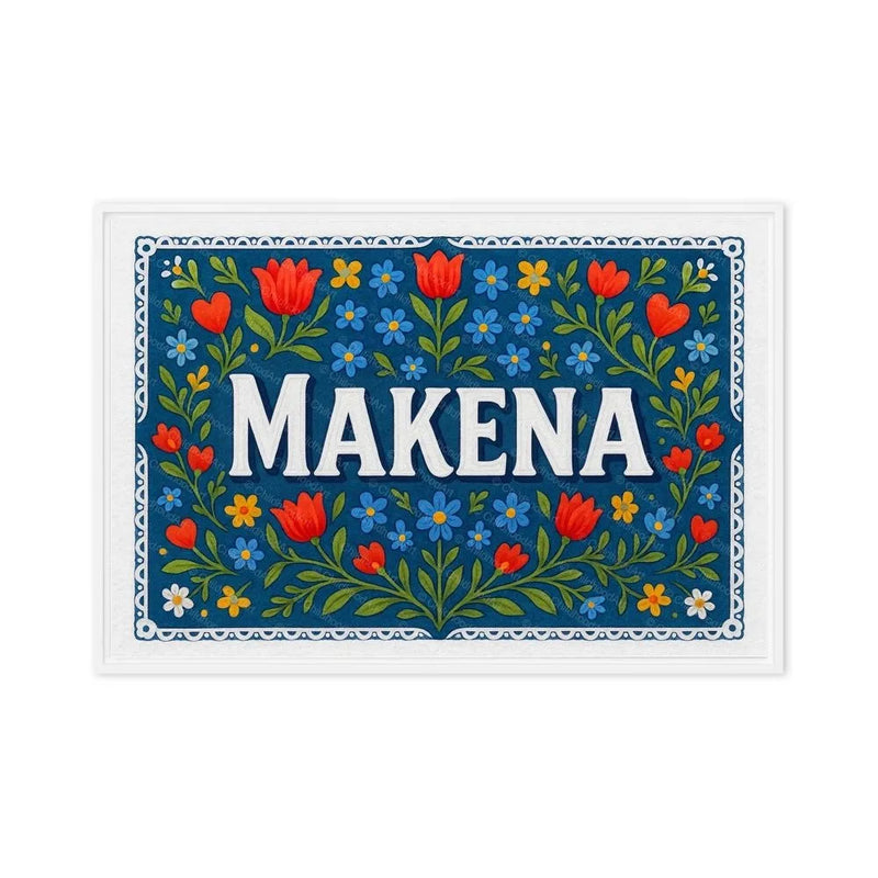 Makena Name Art - Floral Farmhouse personalized wall print for kids