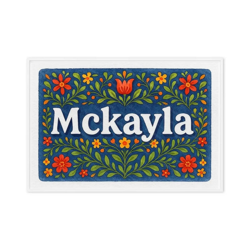Mckayla Name Art - Floral Farmhouse personalized wall print for kids