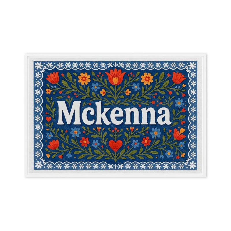 Mckenna Name Art - Floral Farmhouse personalized wall print for kids